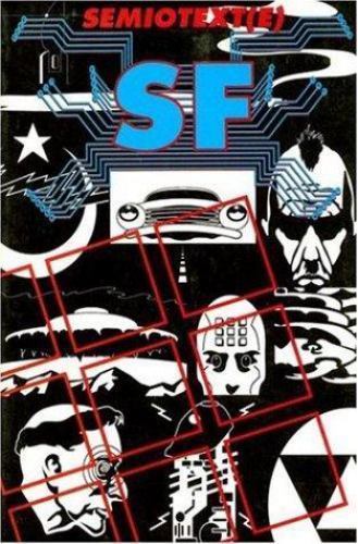 SEMIOTEXT(E): SF-Rucker*Wilson*Shirley*Ballard*Gibson*Shiner*Webb*Sterling*RARE