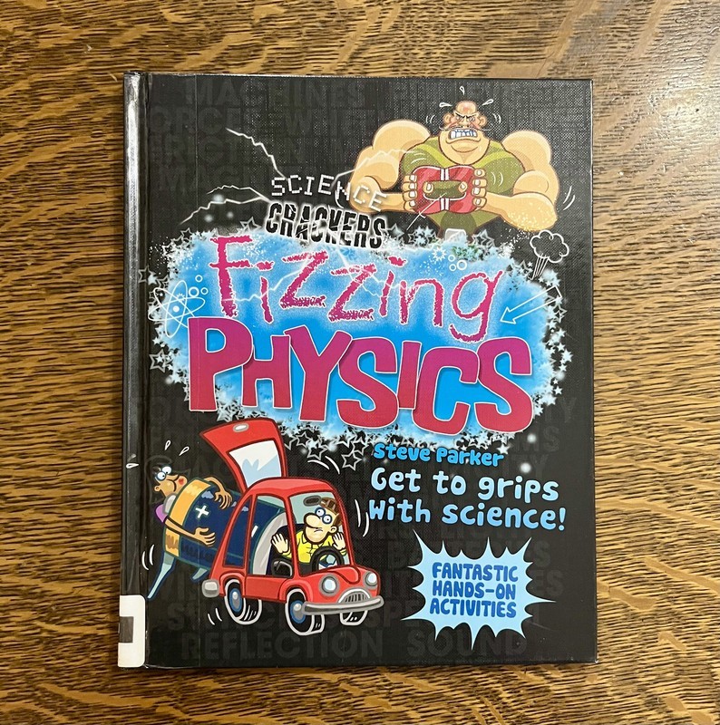 Fizzing Physics by Steve Parker (2012, Hardcover)