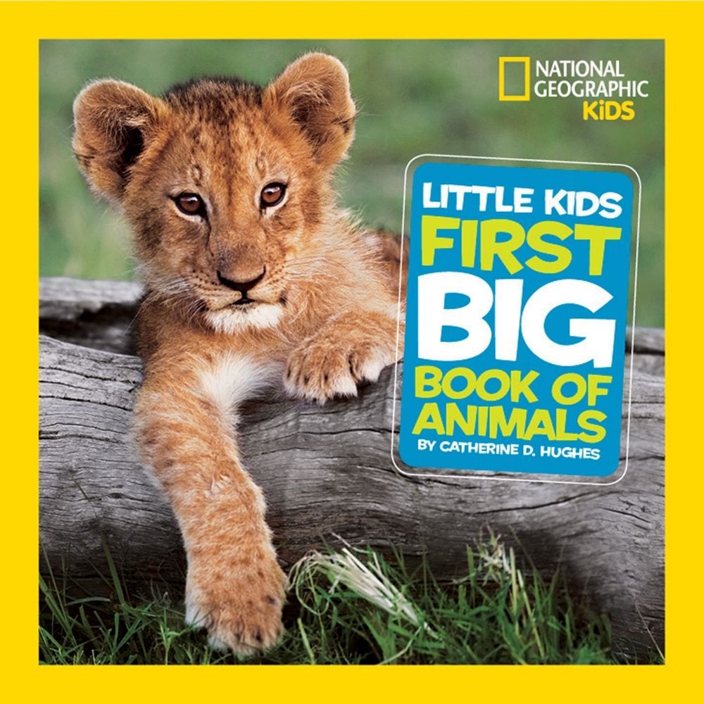 Little Kids First Big Book of Animals by Catherine D. Hughes (English) Hardcover