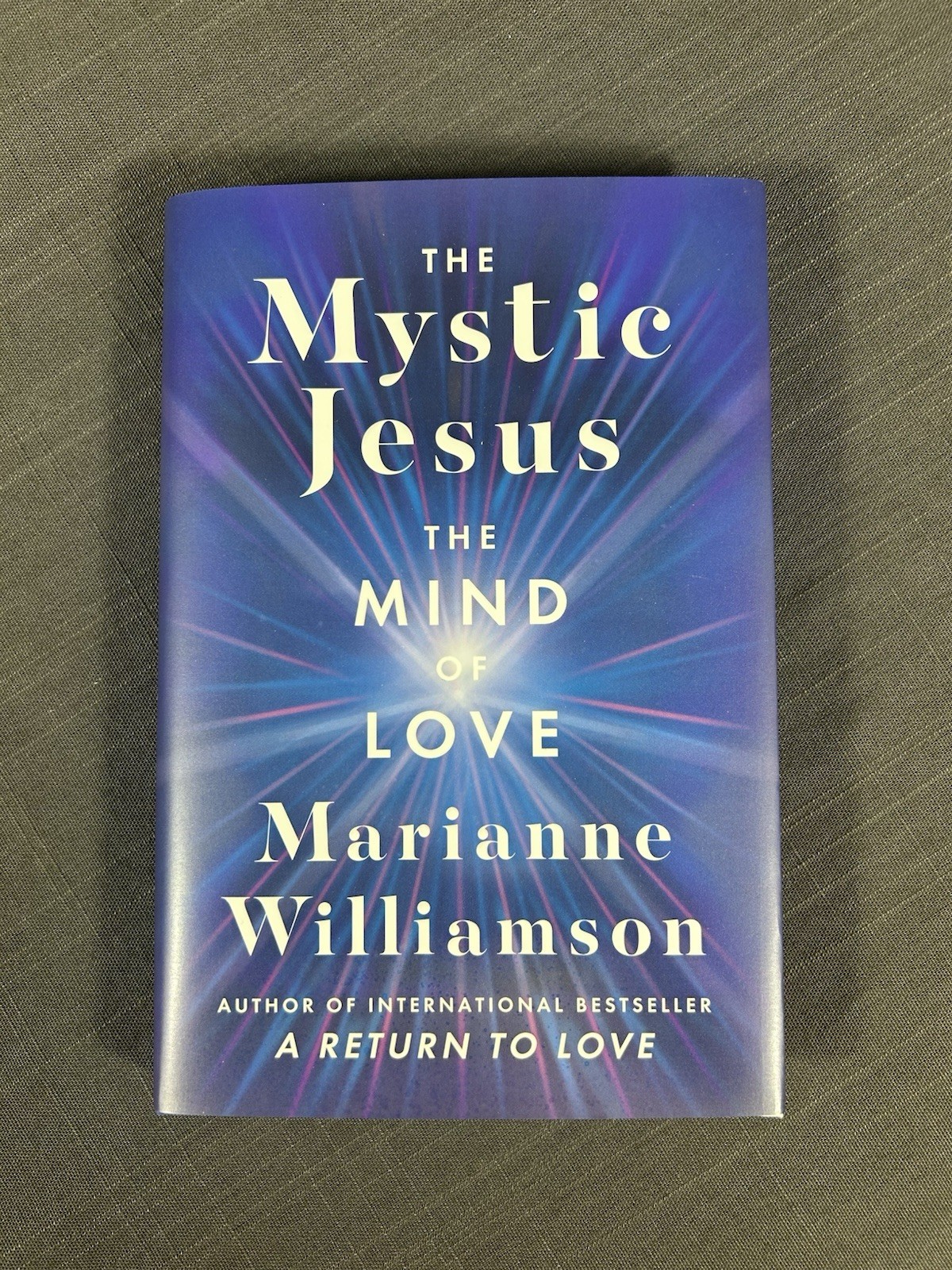 The Mystic Jesus: The Mind of Love Marianne Williamson Christianity Religion