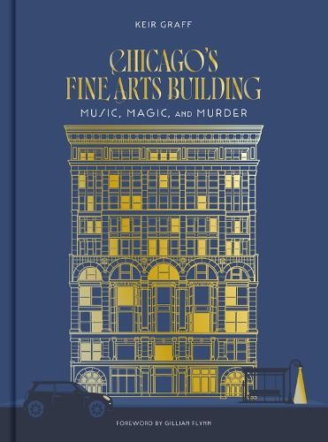 Keir Graff Chicago’s Fine Arts Building (Hardback) (UK IMPORT)