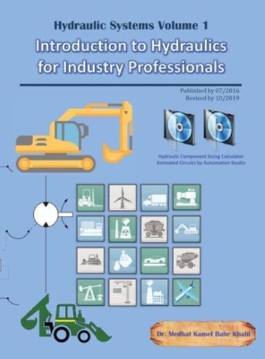 Hydraulic Systems Volume 1: Introduction To Hydraulics For Industry Profess…