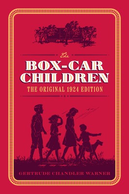 The Box-Car Children: The Original 1924 Edition by Warner, Gertrude Chandler