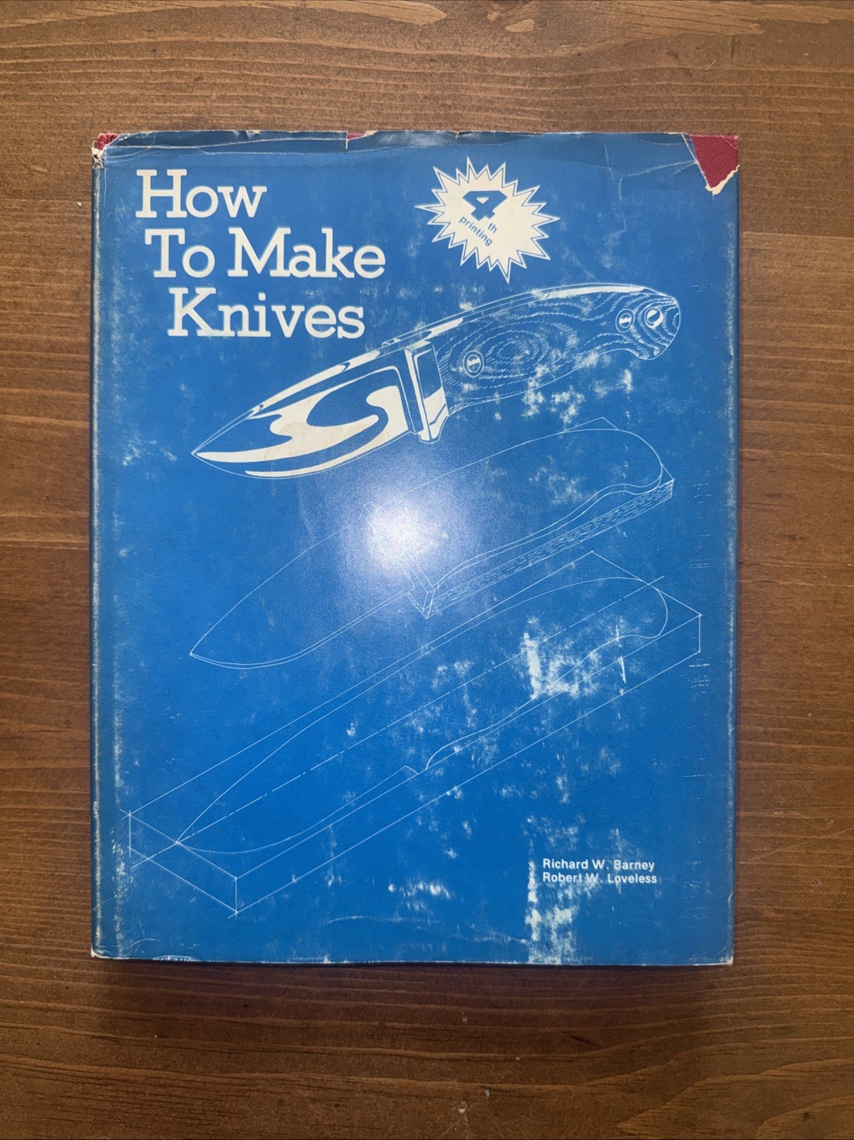 How to Make Knives, Robert W. Loveless & Richard W. Barney HC 4th Printing 1980