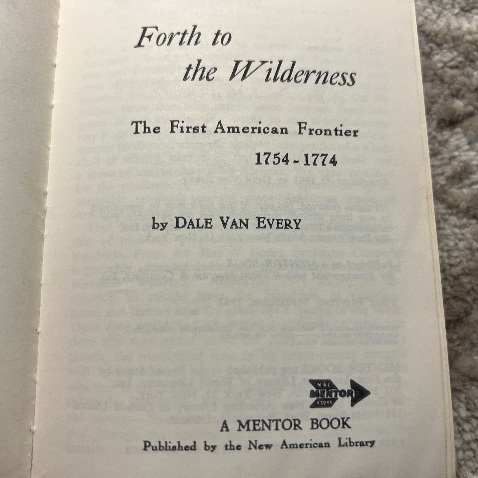 Forth To The Wilderness Frontier Paperback Book by Dale Van Every Mentor 1962
