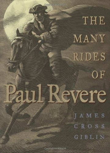 THE MANY RIDES OF PAUL REVERE By James Cross Giblin & James Giblin – Hardcover