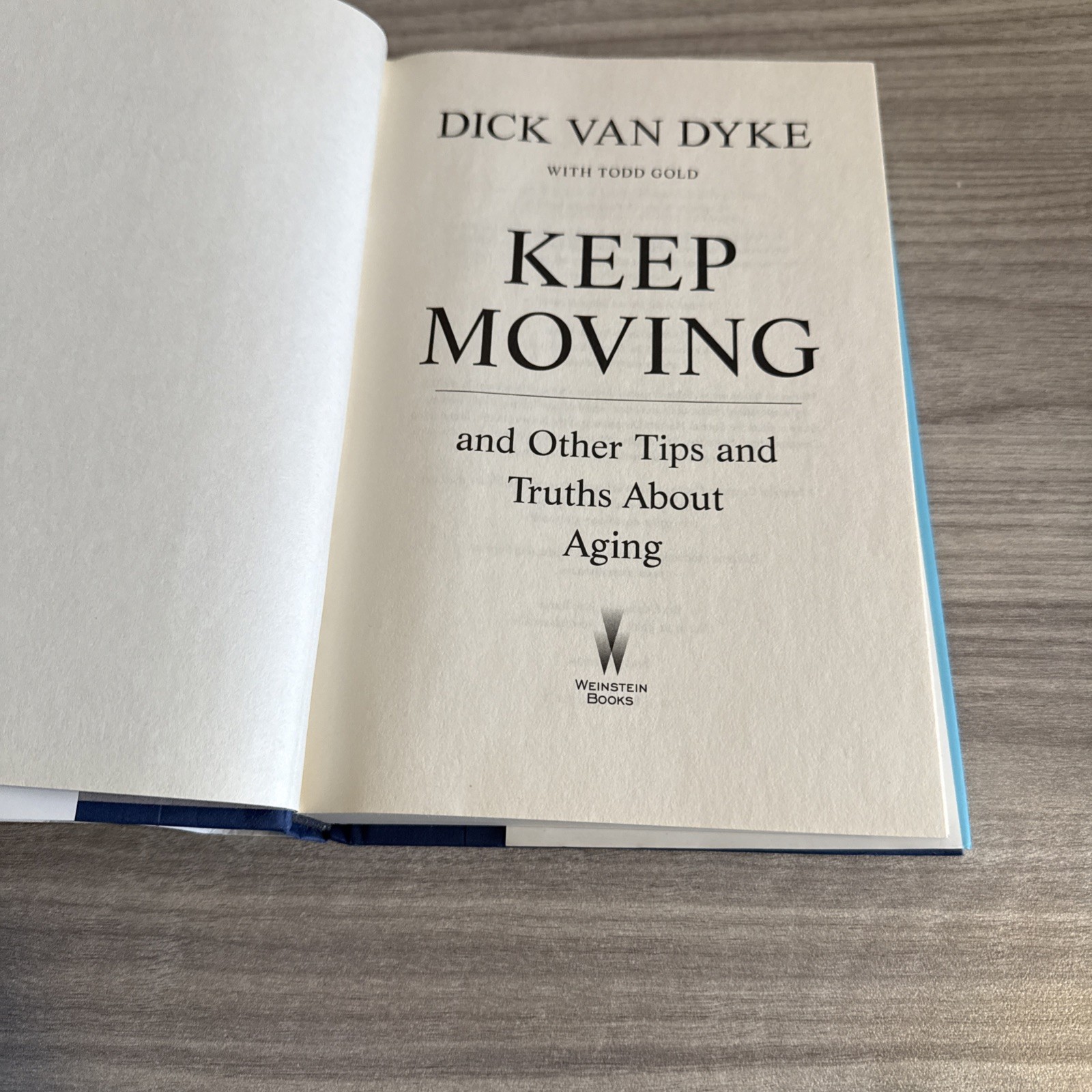 Keep Moving: And Other Tips and Truths About Living Well Longer, Van Dyke, Dick,