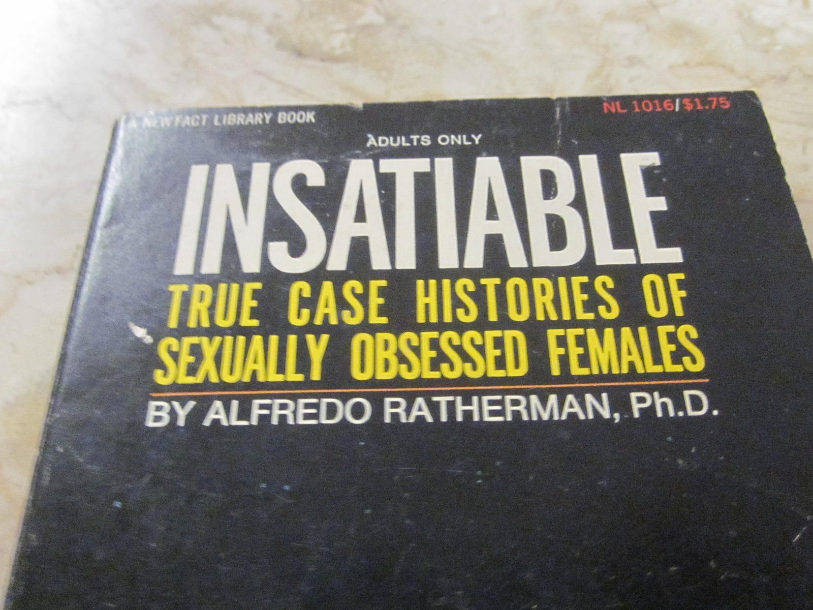 NL 1016 Insatiable True Case Histories Of Sexually Obsessed Females