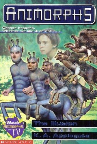 The Illusion (Animorphs #33) by K A Applegate