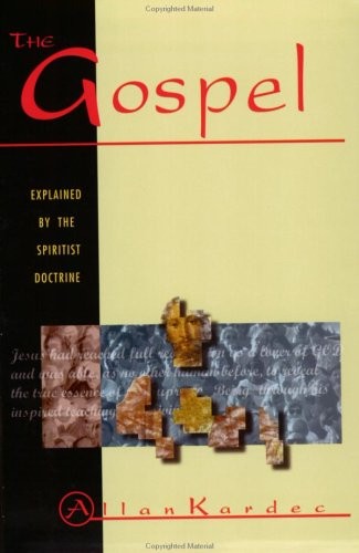 THE GOSPEL EXPLAINED BY THE SPIRITIST DOCTRINE By Allan Kardec **Excellent**