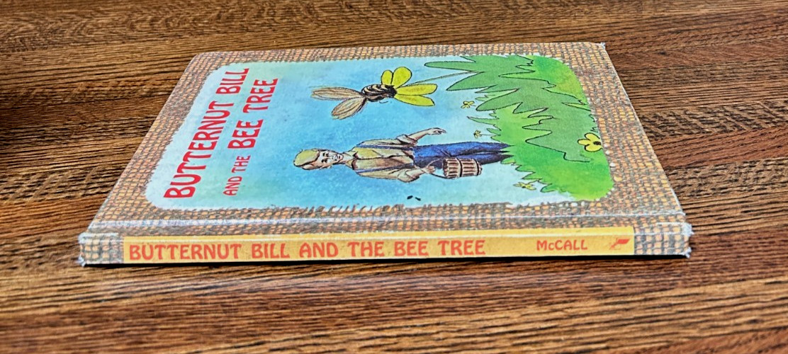 Butternut Bill and the Bee Tree, E McCall, Wiskur Illustrations Hardcover 1965