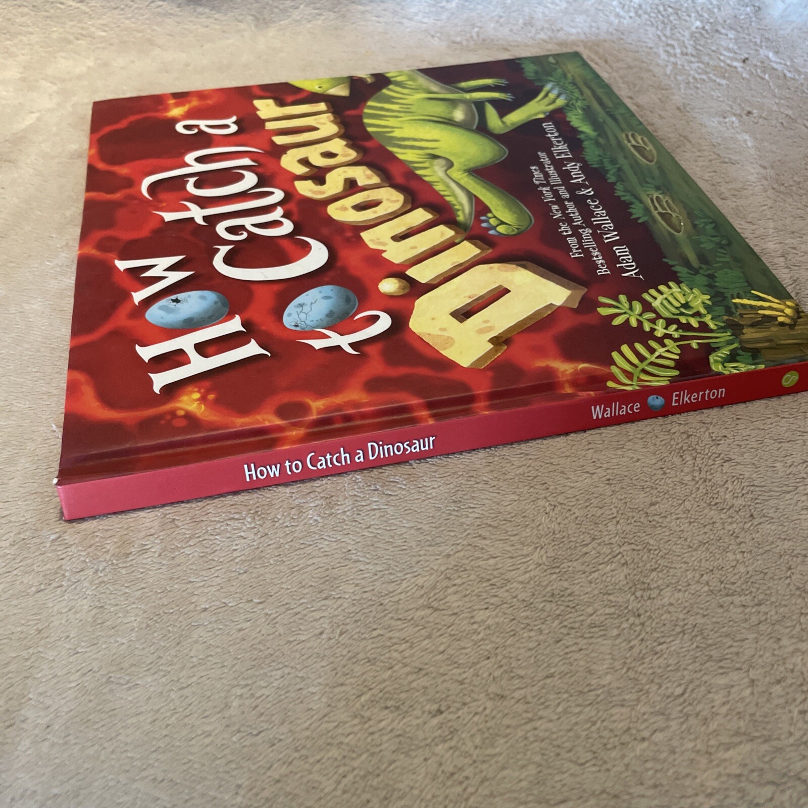 How to Catch a Dinosaur by Adam Wallace (2019, Picture Book)