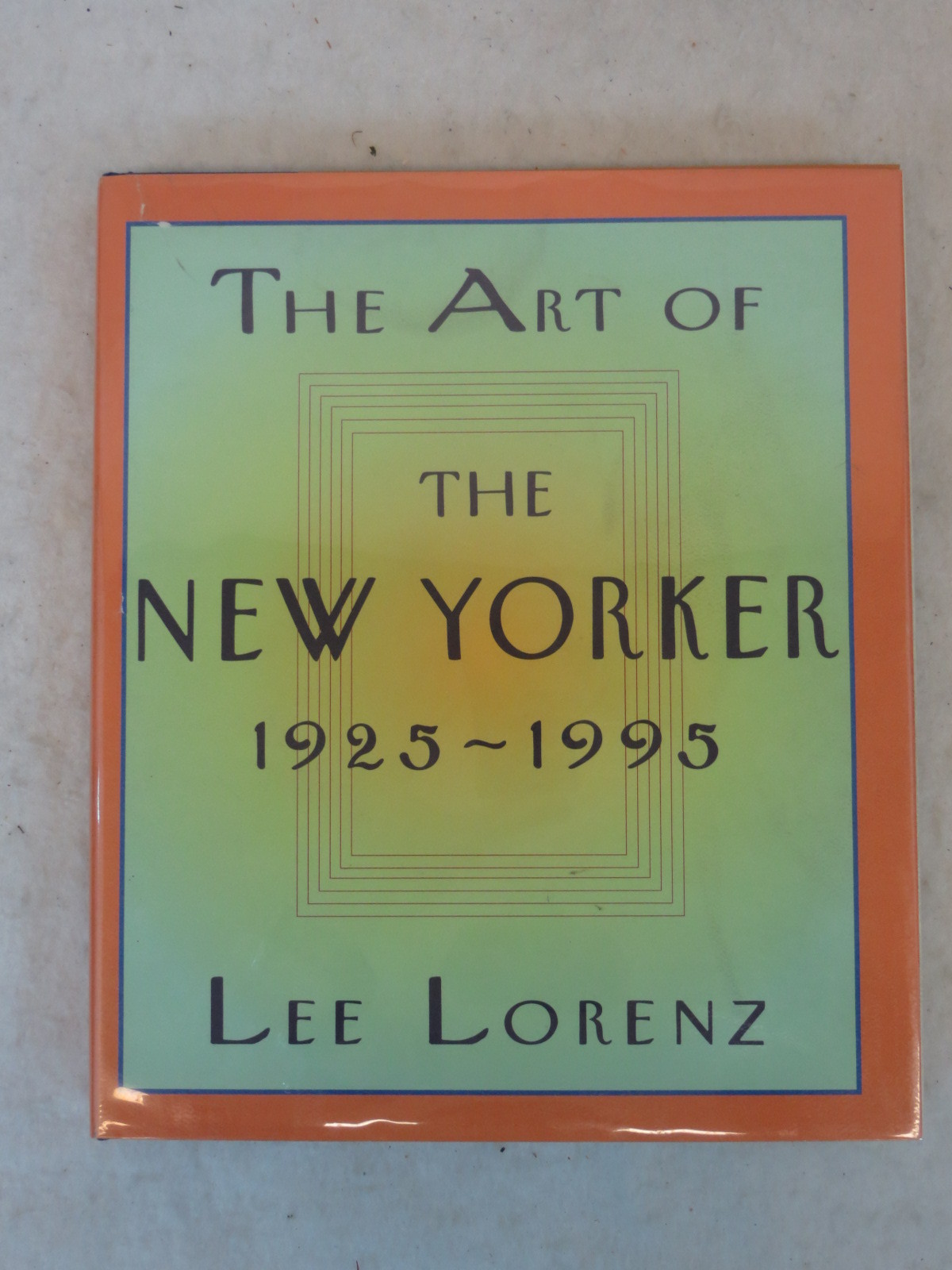 The Art of the New Yorker, 1925-1995 by Lee Lorenz (1995, Hardcover) 1stEd