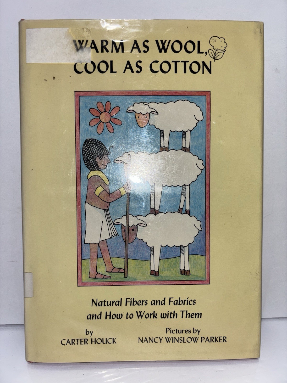 Warm as Wool, Cool as Cotton: Natural Fibers and Fabrics Rare Vintage Cloth Book
