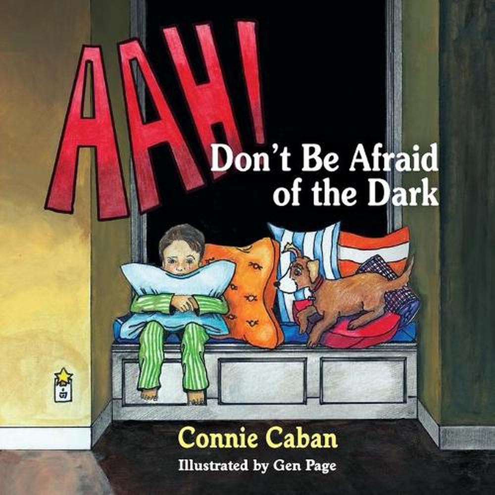 AAH! Don’t Be Afraid of the Dark by Connie Caban (English) Paperback Book