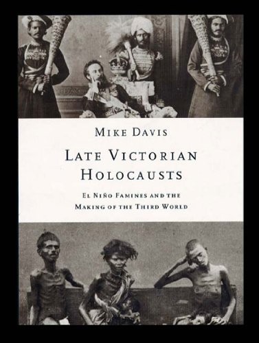 Late Victorian Holocausts: El Niño Famines and the Ma… by Davis, Mike Hardback