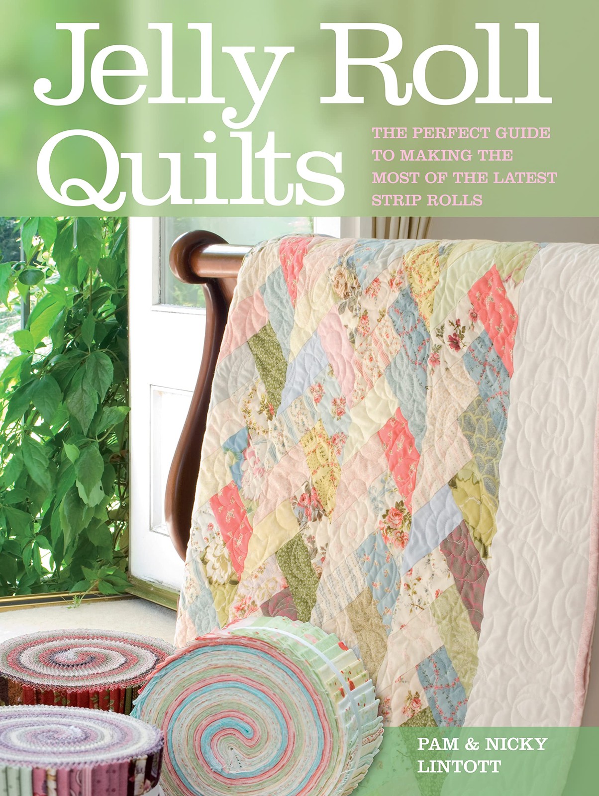 Jelly Roll Quilts: The Perfect Guide to Making the Most of Latest Strip…