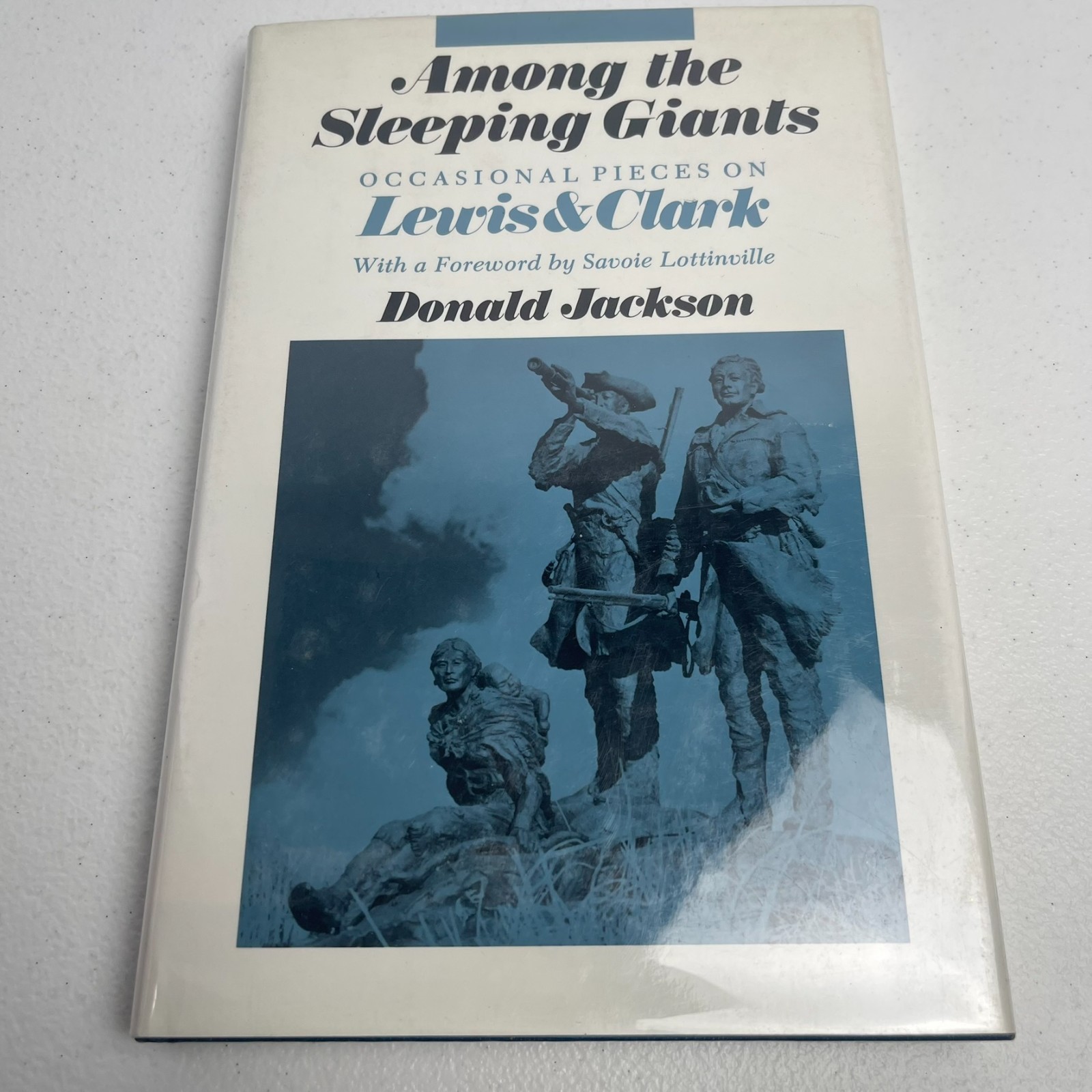 Among the Sleeping Giants – Occasional Pieces on Lewis & Clark – Donald Jackson