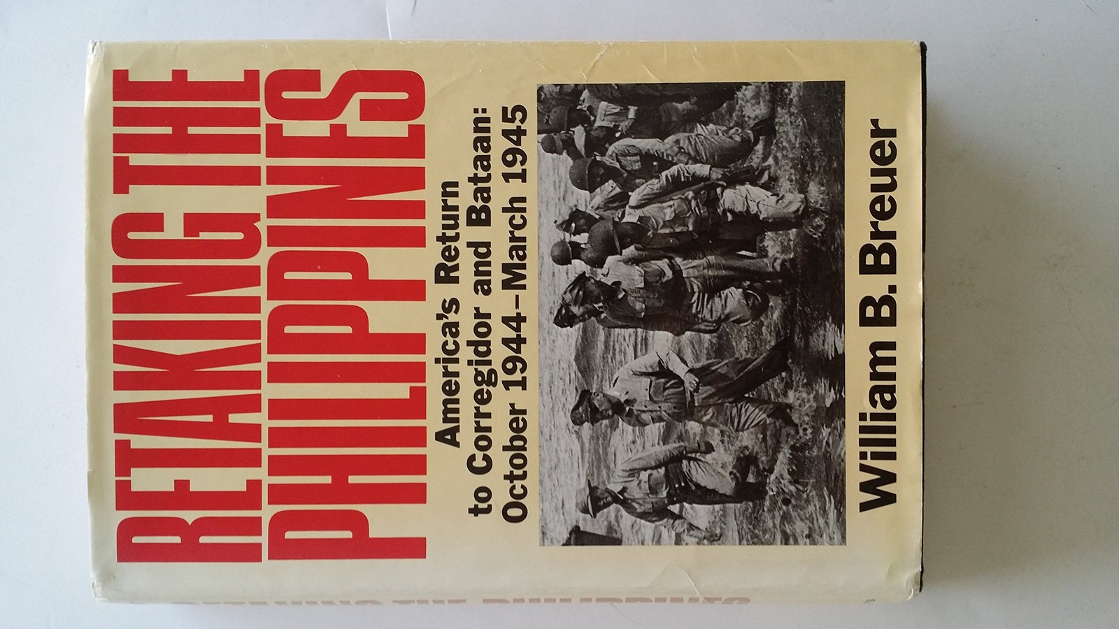 Retaking the Philippines: America’s Return to Corregidor and Bataan, October…
