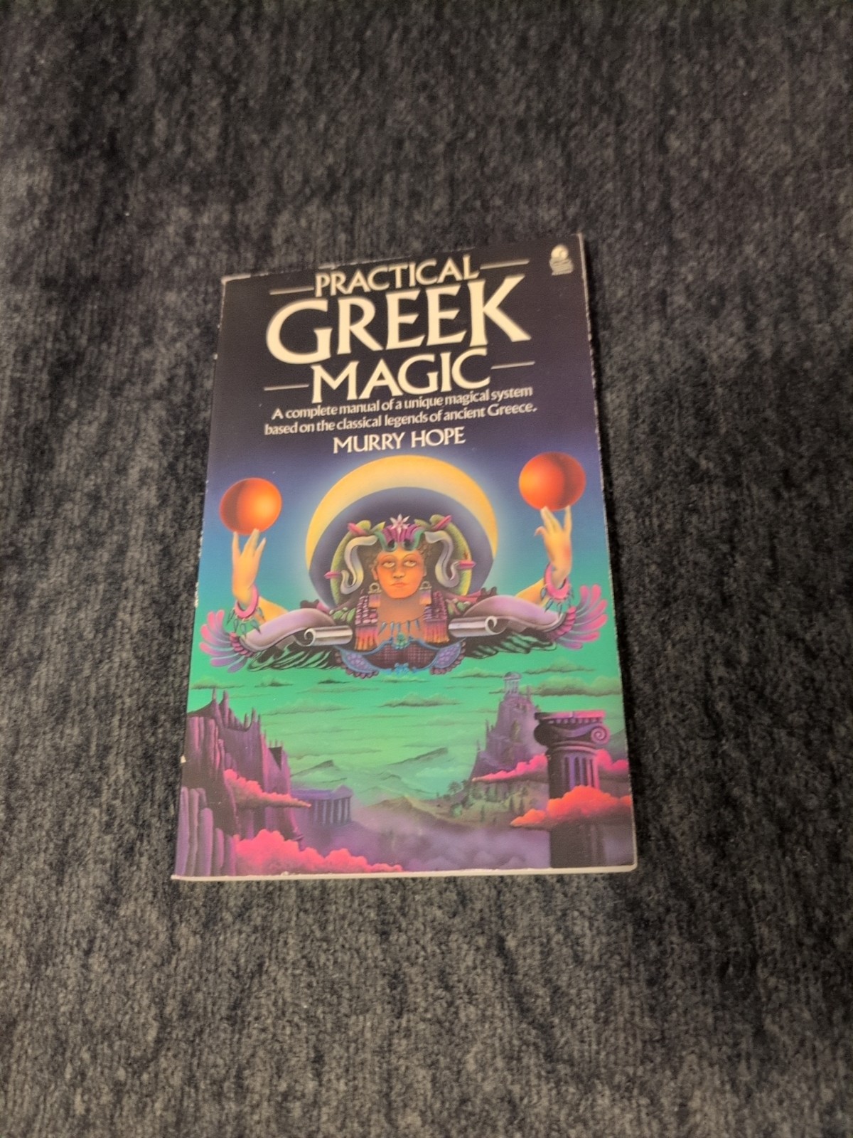 Practical Greek Magic: A Complete Manual … by Murry Hope PB (1985)