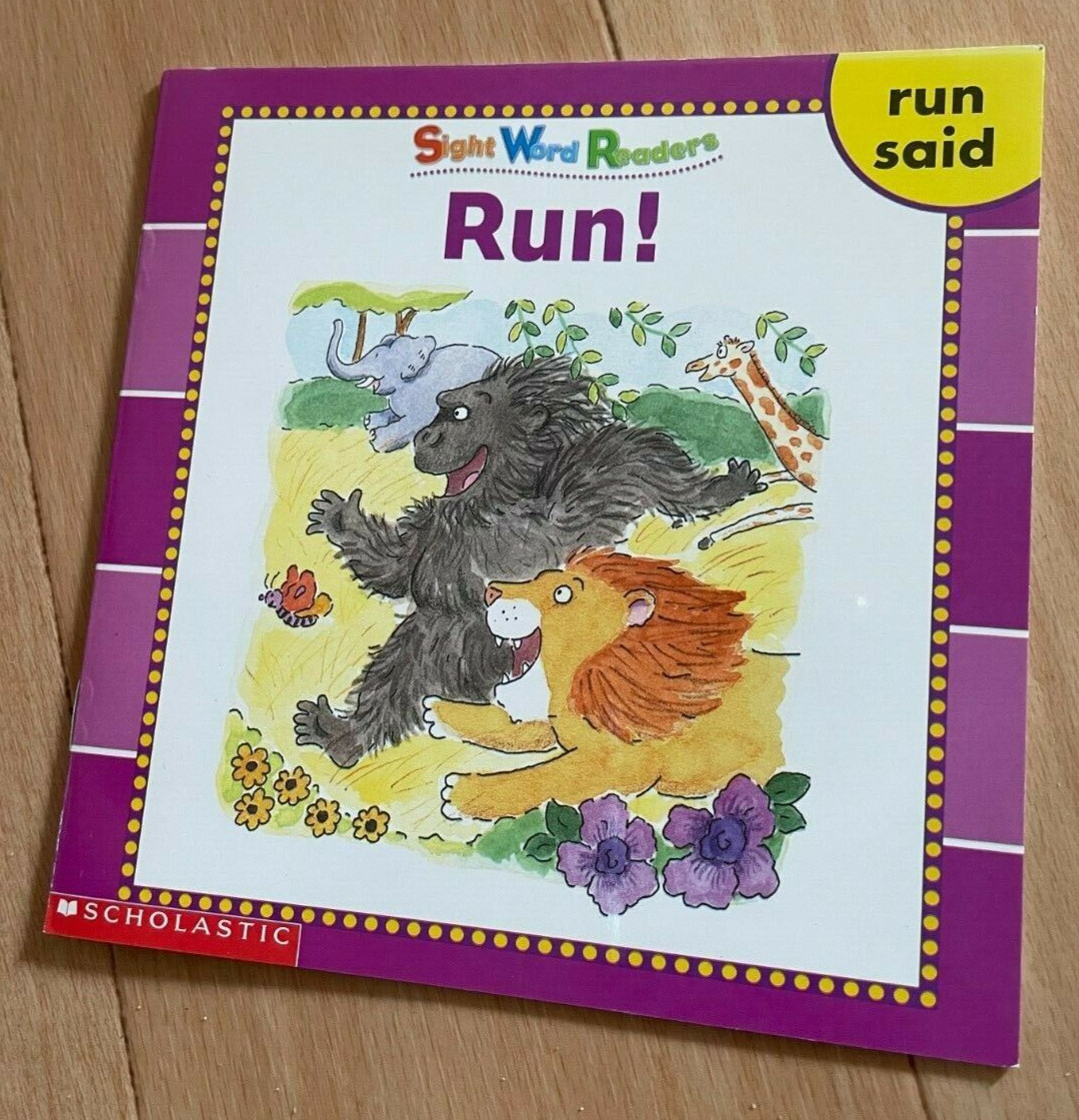 SIGHT WORD READERS. RUN! RUN SAID, 14 by 14CM. 0439511682 LINDA WARD BEECH