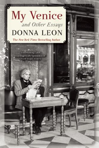 My Venice and Other Essays – 0802122809, Donna Leon, paperback, new