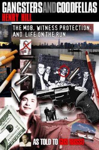Gangsters and Goodfellas: Wiseguys, Witness Protection, and Life on – GOOD