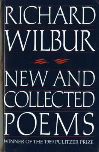 New and Collected Poems (Harvest Book) – Paperback By Wilbur, Richard – GOOD
