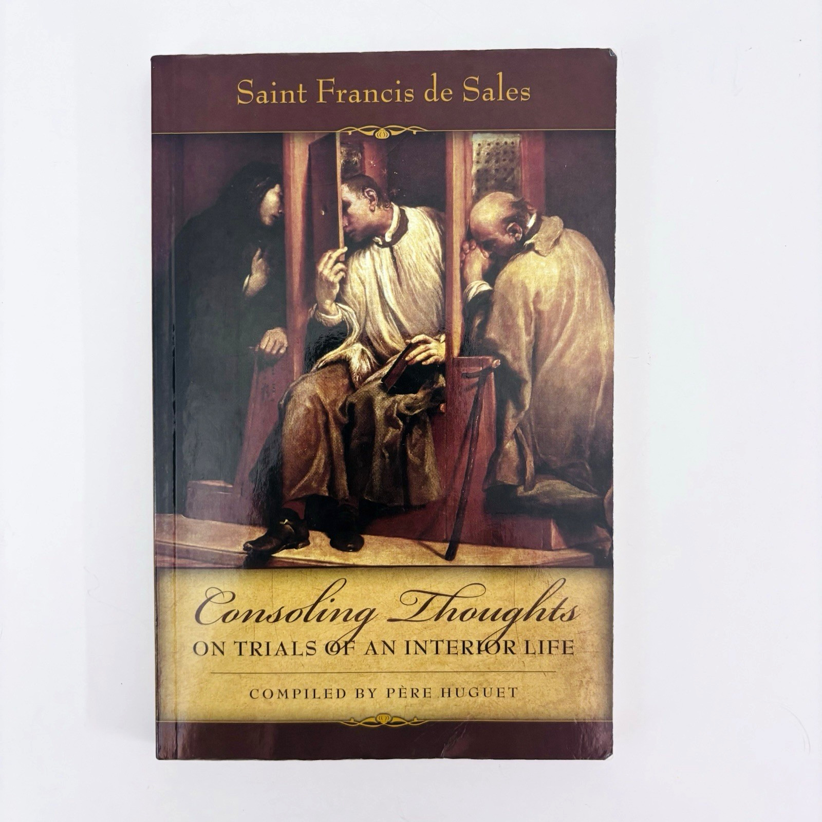 Consoling Thoughts On Trials Of An Interior Life By Francis De Sales & Pere