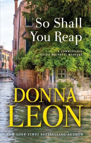 So Shall You Reap: A Commissario Guid- hardcover, Donna Leon, 9780802162366, new
