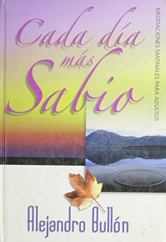 CADA DIA MAS SABIO By Alejandro Bullon – Hardcover **BRAND NEW**