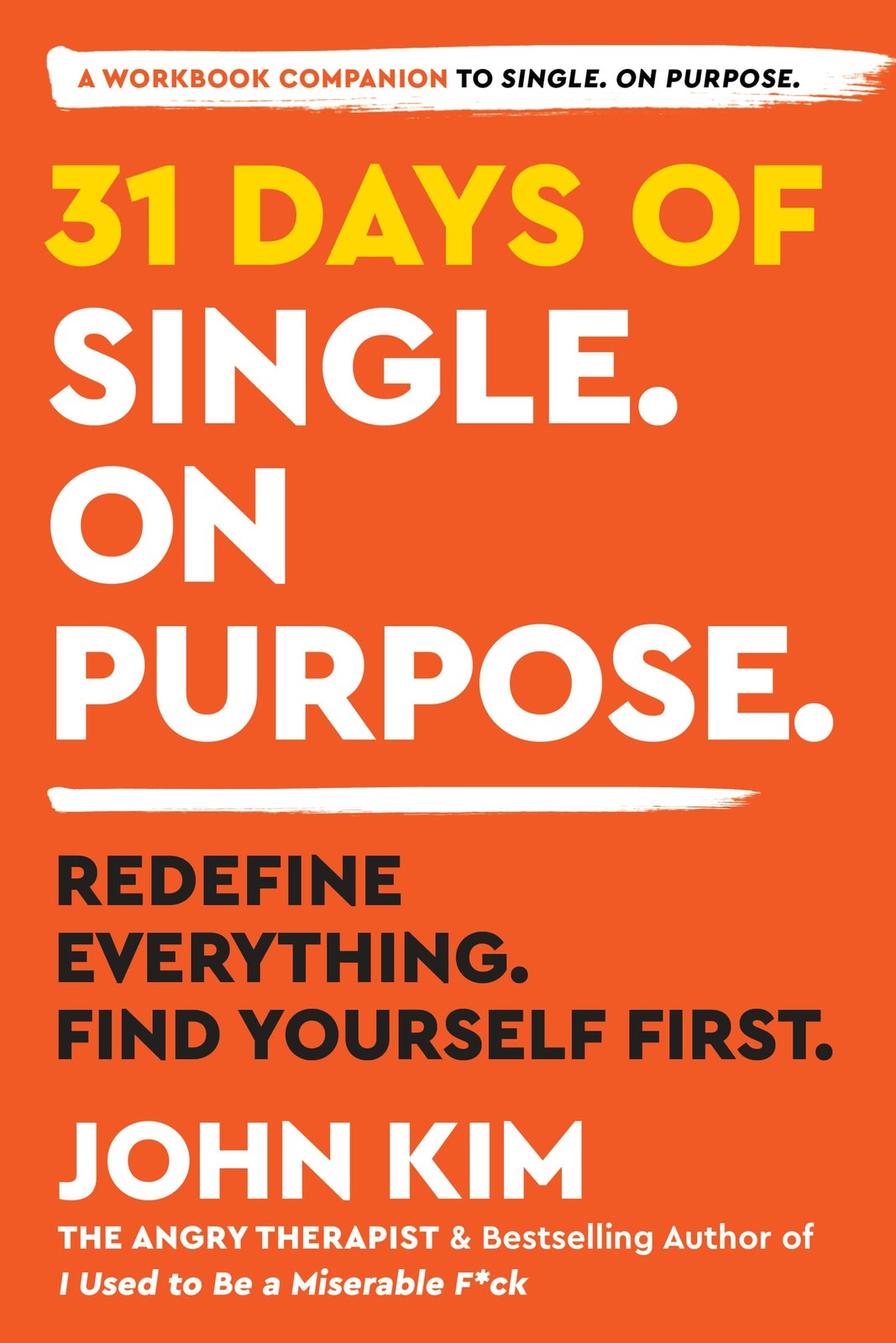31 Days of Single on Purpose: Redefine Everything. Find Yourself First―Dai…