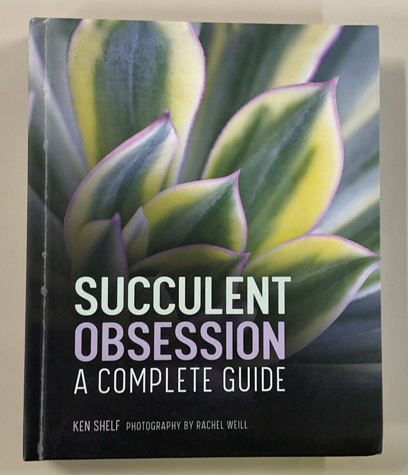 Succulent Obsession Complete Guide by Ken Shelf HC 2022 Rockridge Press