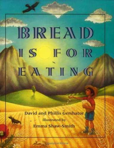 BREAD IS FOR EATING (SPANISH EDITION) By David Gershator & Phillis Gershator VG+