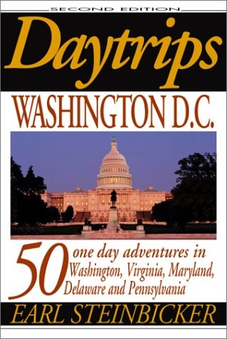 Daytrips Washington D.C.: 50 one day adventures in Washington, Virginia, Mar…