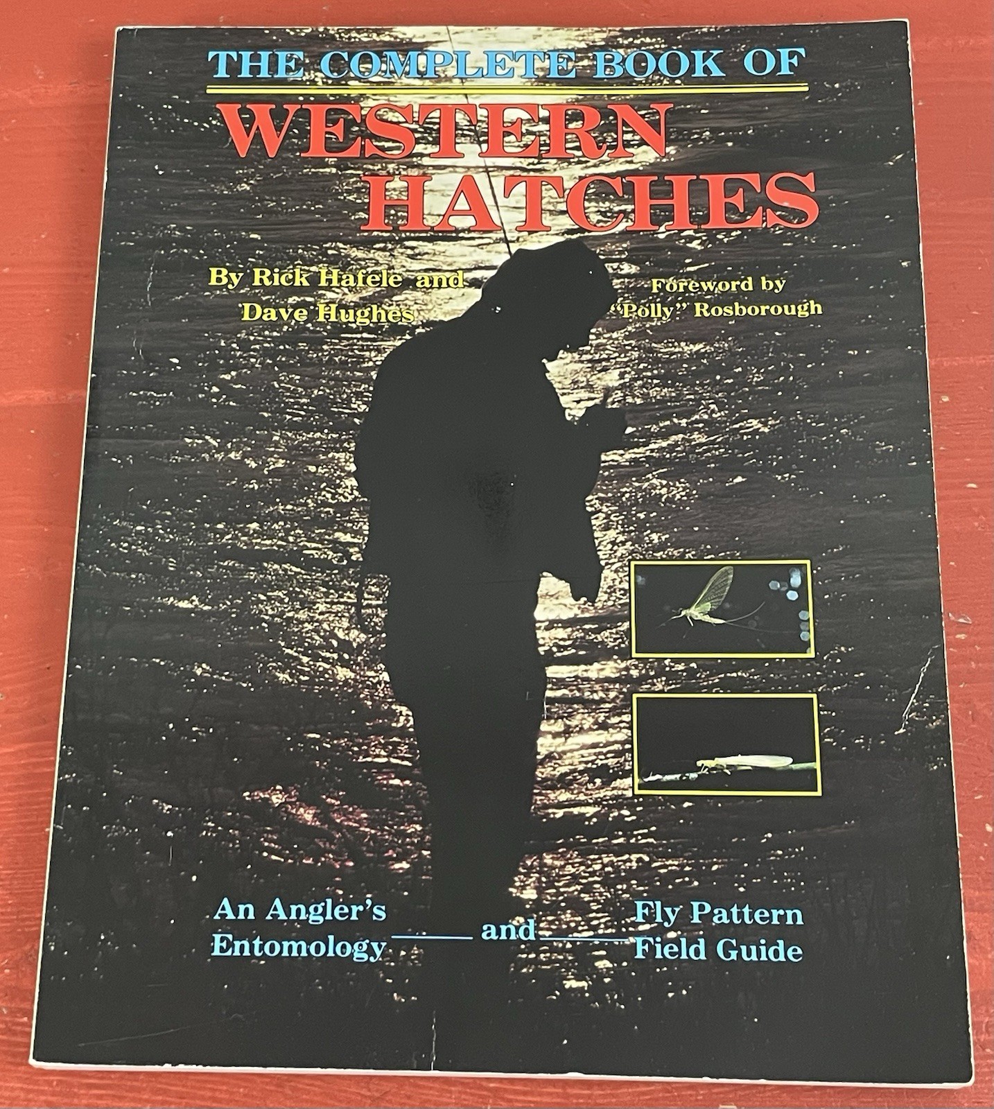 The Complete Book of Western Hatches VTG PB Rick Hafele & Dave Hughes (SIGNED)