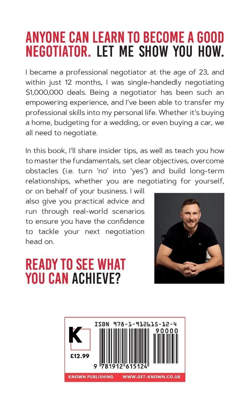 The Art of Negotiation: How to get what you want every time