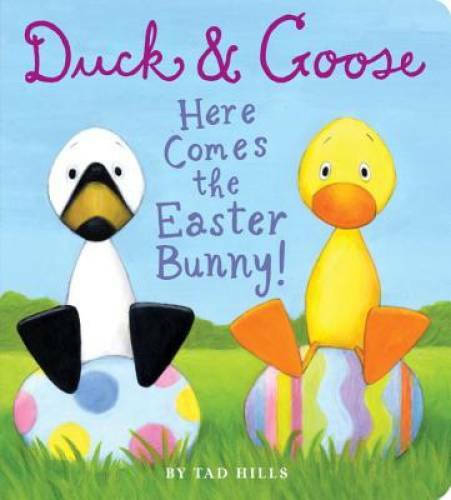 Duck & Goose, Here Comes the Easter Bunny! – Board book By Hills, Tad – GOOD