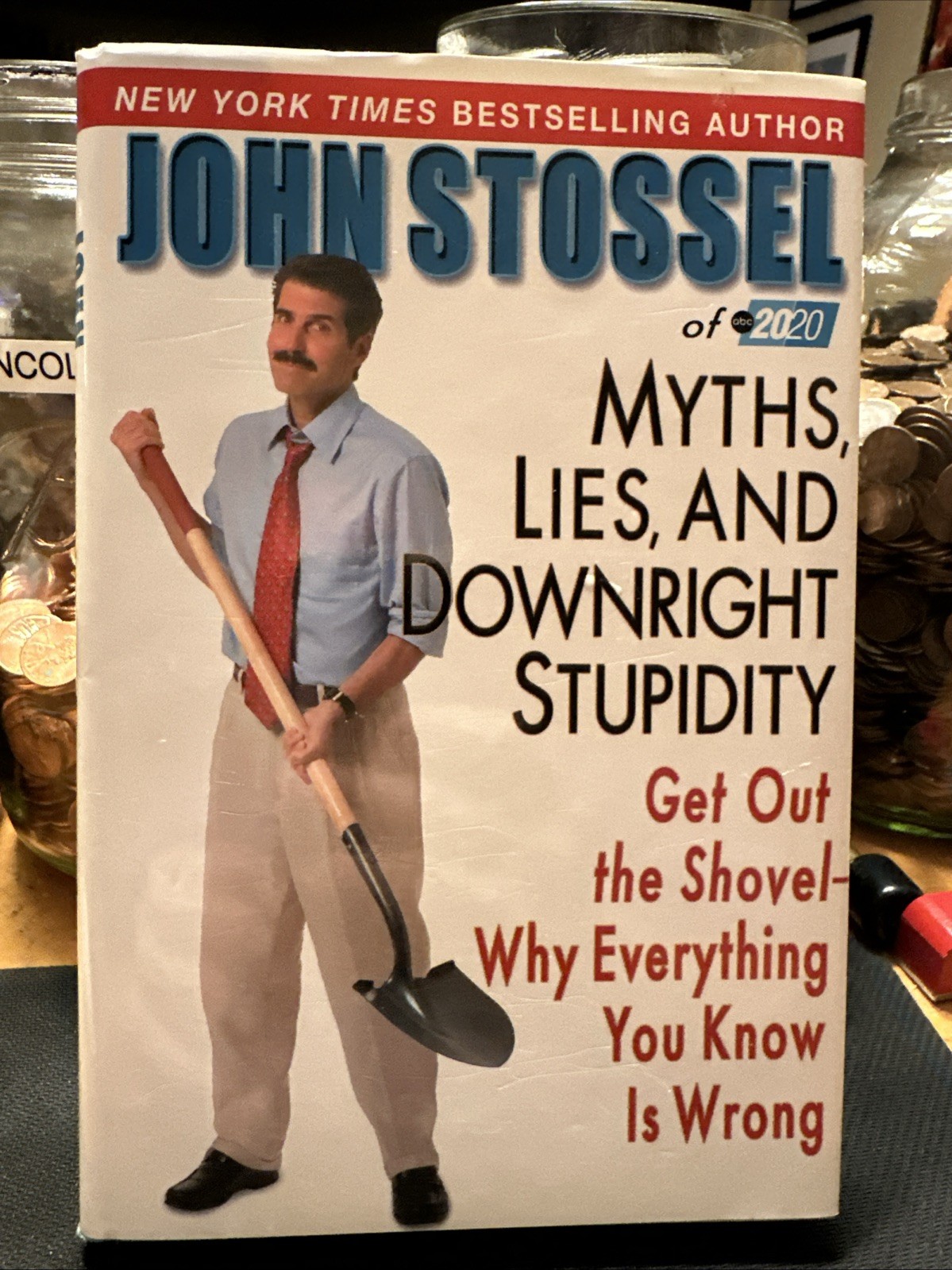 Myths Lies and Downright Stupidity HC 1st ED John Stossel ABC Current Events