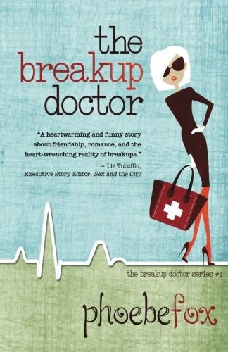 The Breakup Doctor (The Breakup Doctor Series)