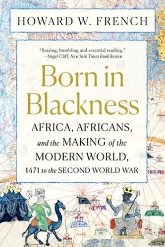 Howard W. French Born in Blackness (Paperback) (UK IMPORT)