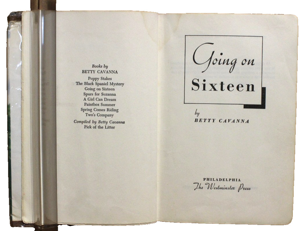 GOING on SIXTEEN by Betty Cavanna – The Westminster Press 1946 HCDJ