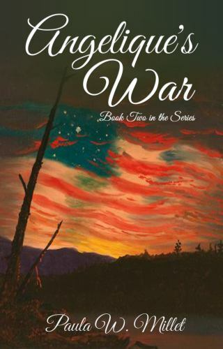 Angelique’s War: Book Two in the Series (The Angelique Saga) by Paula W Millet