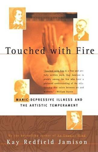Touched with Fire: Manic-Depressive Illness and the Artistic Temperament – GOOD