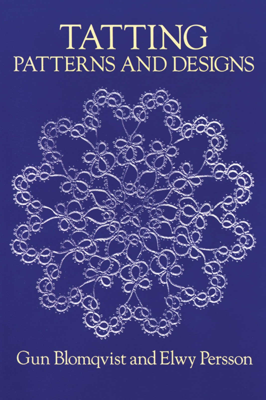 Tatting Patterns and Designs (Dover Crafts: Lace)