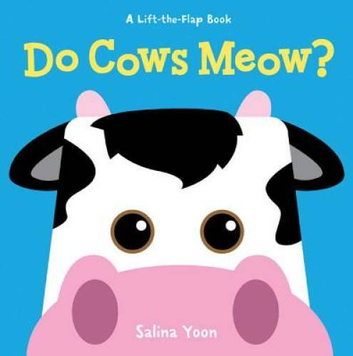 Do Cows Meow? (A Lift-the-Flap Book) – Board book By Yoon, Salina – GOOD