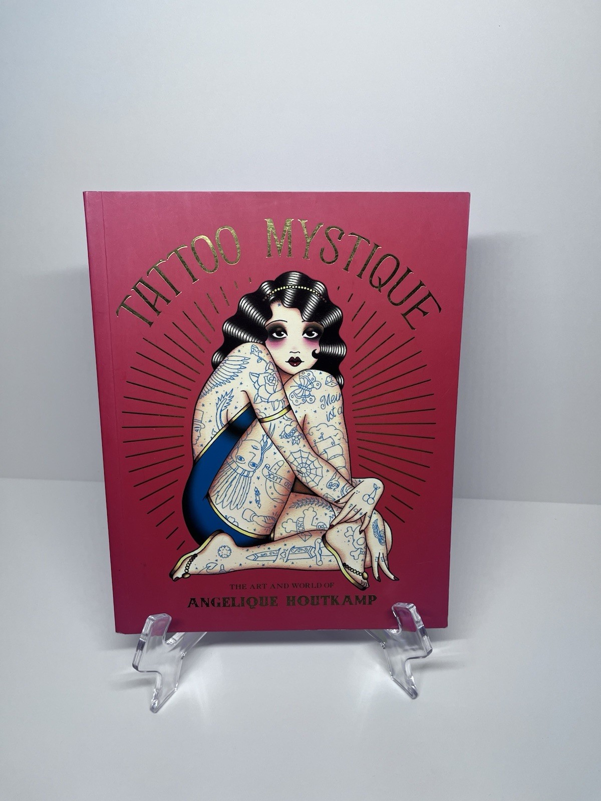 Tattoo Mystique : The Art and World of Angelique Houtkamp by Angelique Houtkamp