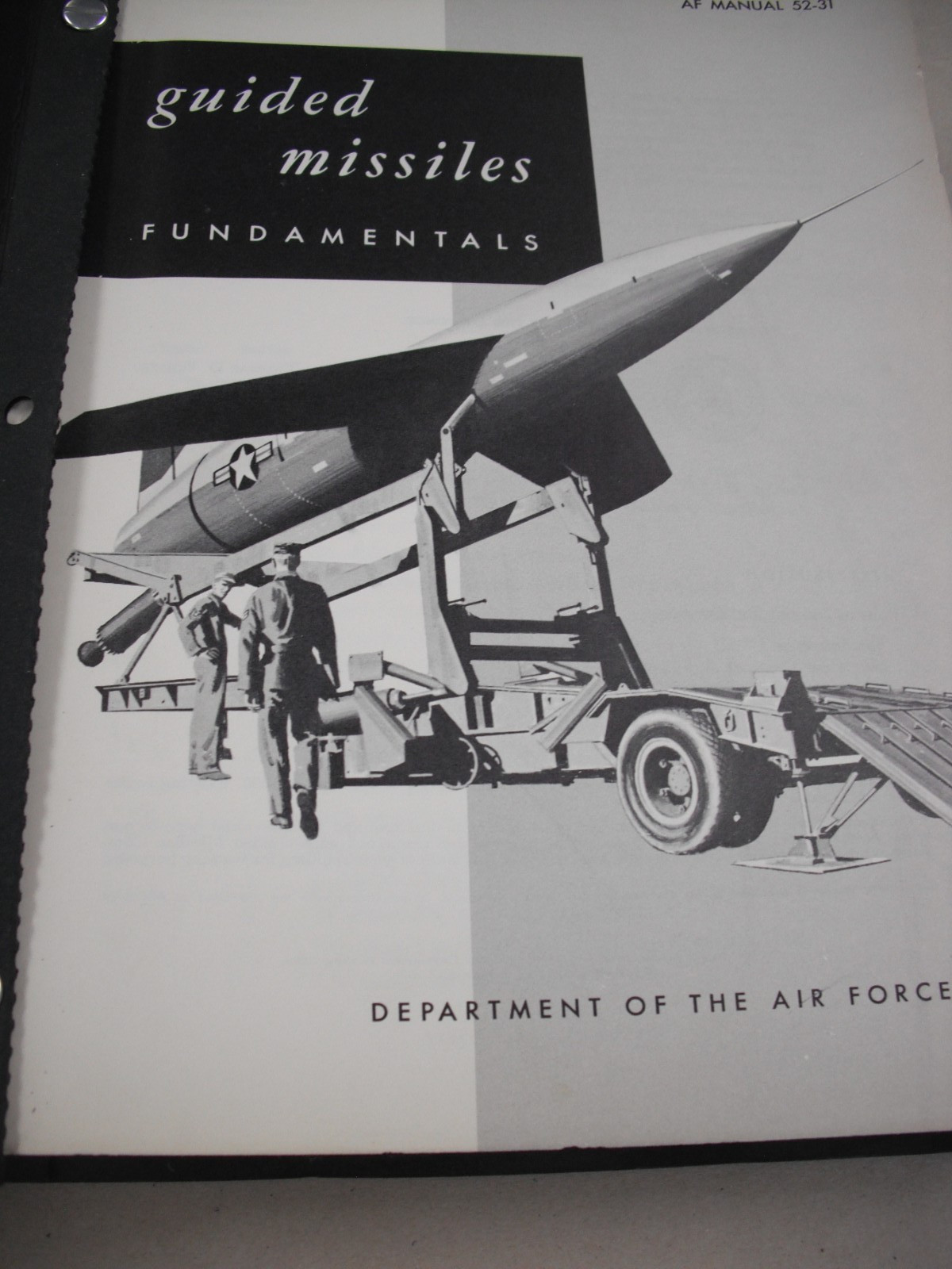 “GUIDED MISSILES FUNDAMENTALS” 1957 AIR FORCE MANUAL 52-31. 575 PAGES. ILLUSTS.