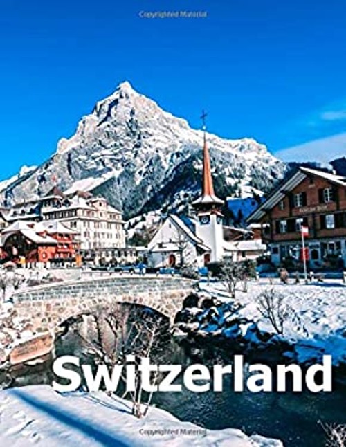 Switzerland : Coffee Table Photography Travel Picture Book Album