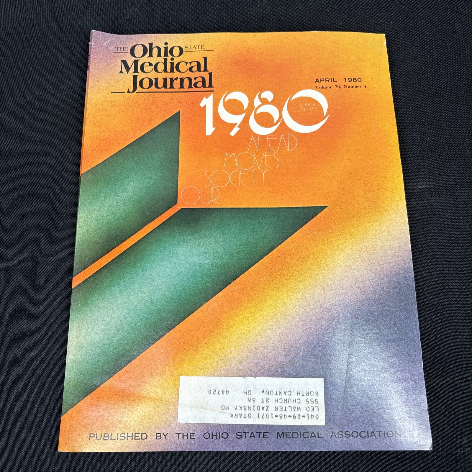 The Ohio State Medical Journal Magazine April 1980 Our Society Moves Ahead